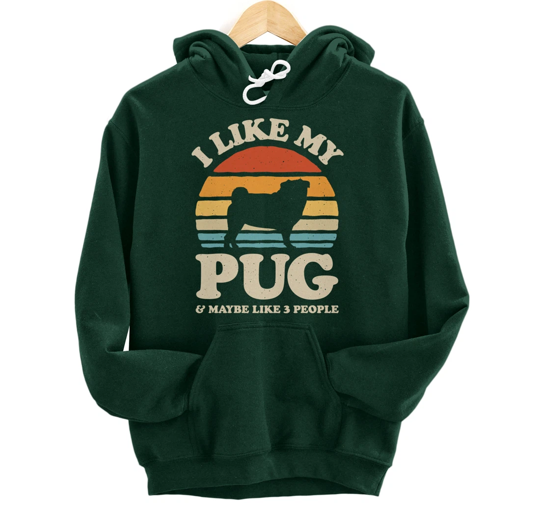 I Like My Pug And Maybe Like 3 People Dog Lover Retro Men Pullover Hoodie