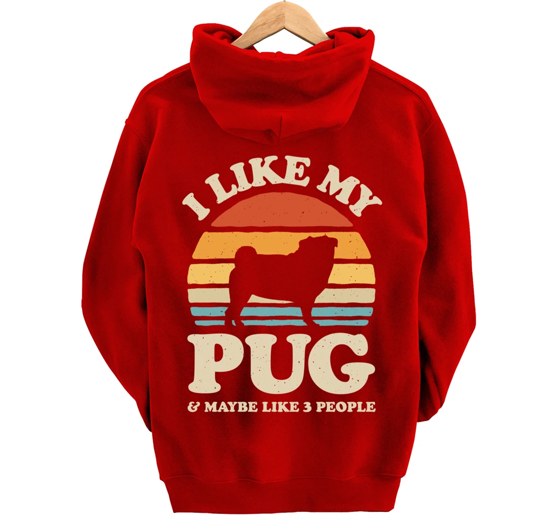 I Like My Pug And Maybe Like 3 People Dog Lover Retro Men Pullover Hoodie