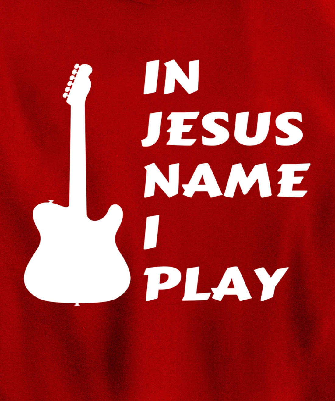 In Jesus Name I Play Guitar Christian Faith Religious Pullover Hoodie