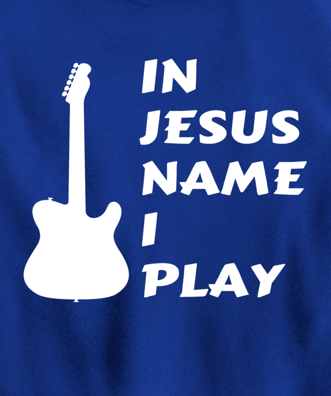 In Jesus Name I Play Guitar Christian Faith Religious Pullover Hoodie