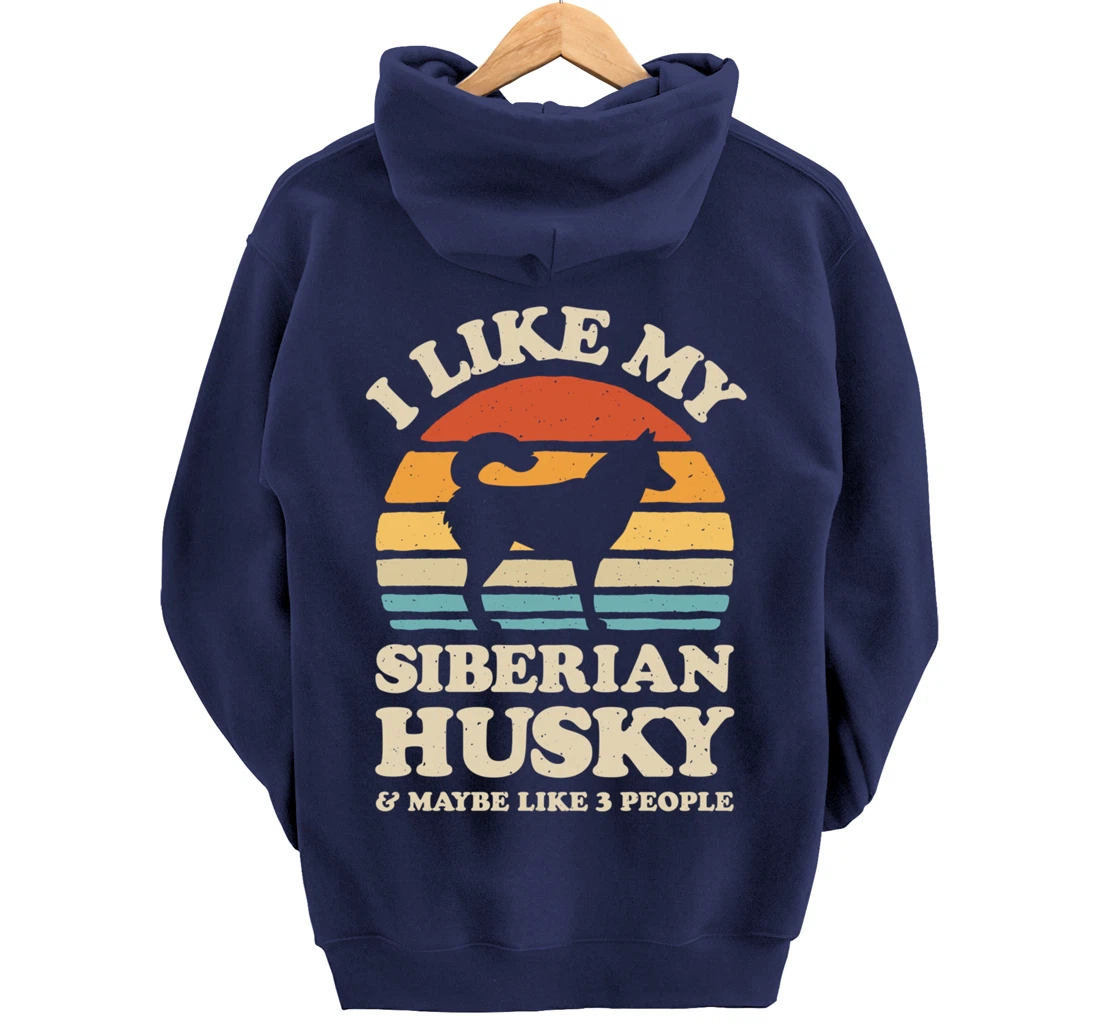 I Like My Siberian Husky And Maybe Like 3 People Dog Retro Pullover Hoodie
