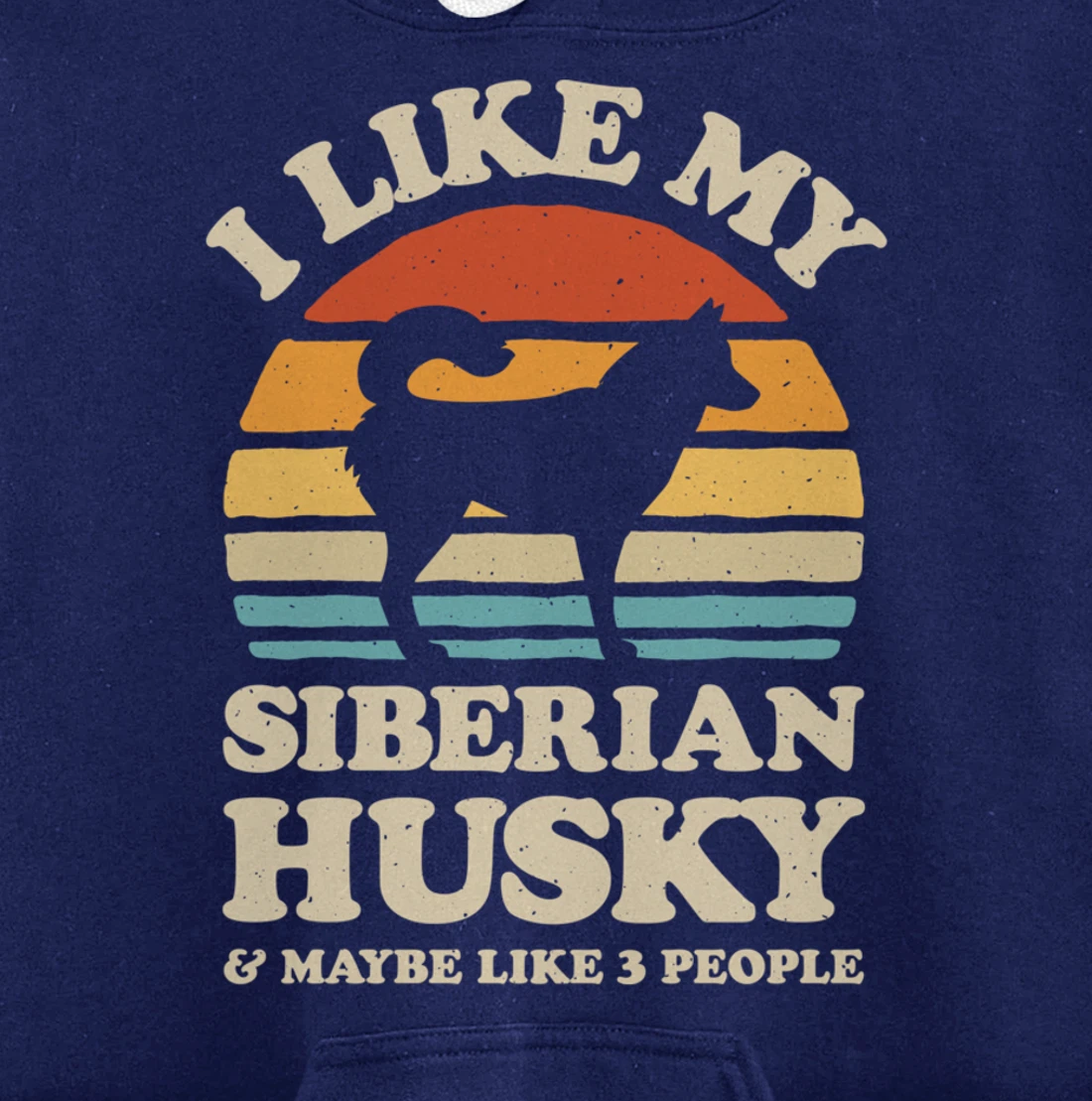 I Like My Siberian Husky And Maybe Like 3 People Dog Retro Pullover Hoodie
