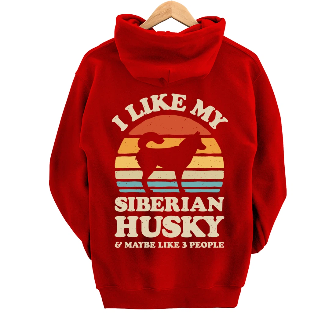 I Like My Siberian Husky And Maybe Like 3 People Dog Retro Pullover Hoodie