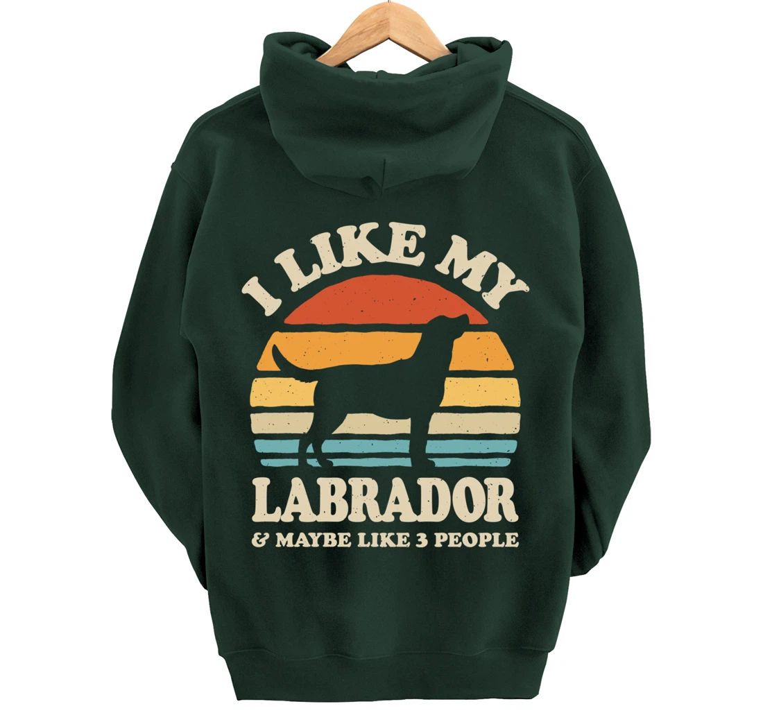 I Like My Labrador And Maybe Like 3 People Dog Lover Retro Pullover Hoodie