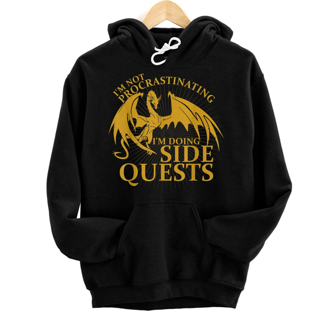 I'm Not Procrastinating I'm Doing Side Quests RPG Dragon Pullover Hoodie