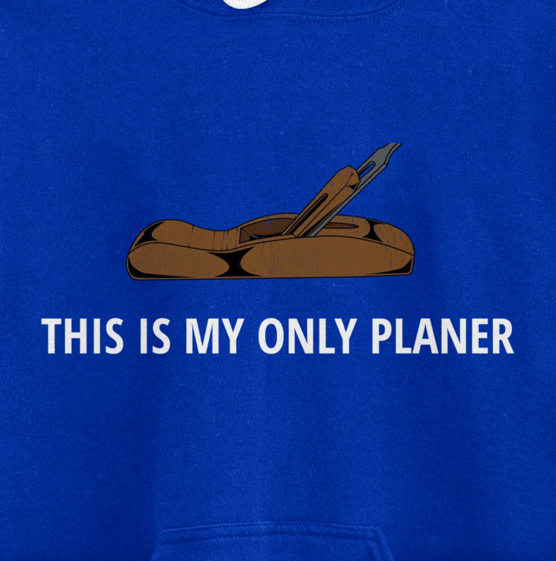 Funny This Is My Only Planer Woodworking Pun Pullover Hoodie