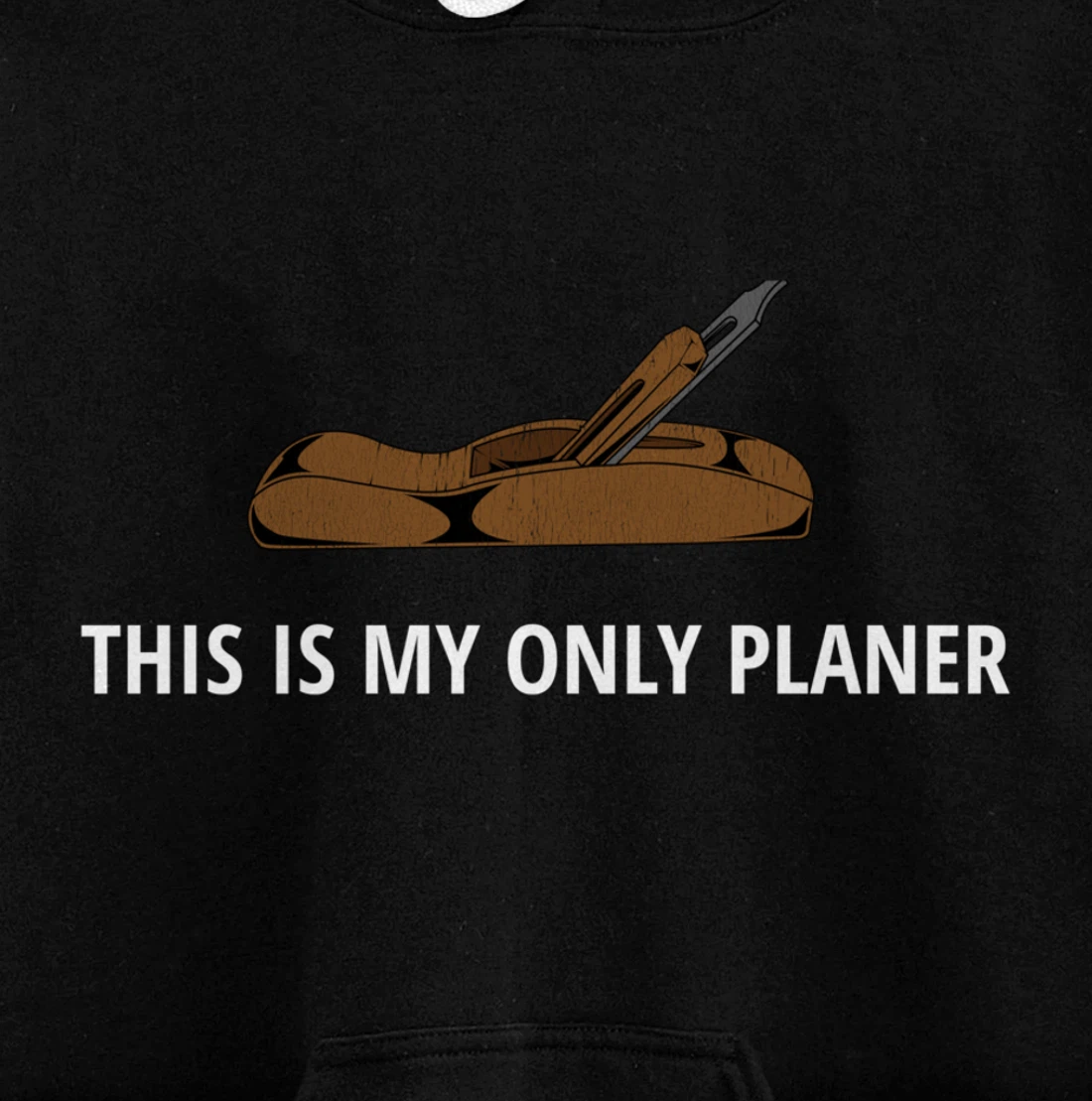 Funny This Is My Only Planer Woodworking Pun Pullover Hoodie
