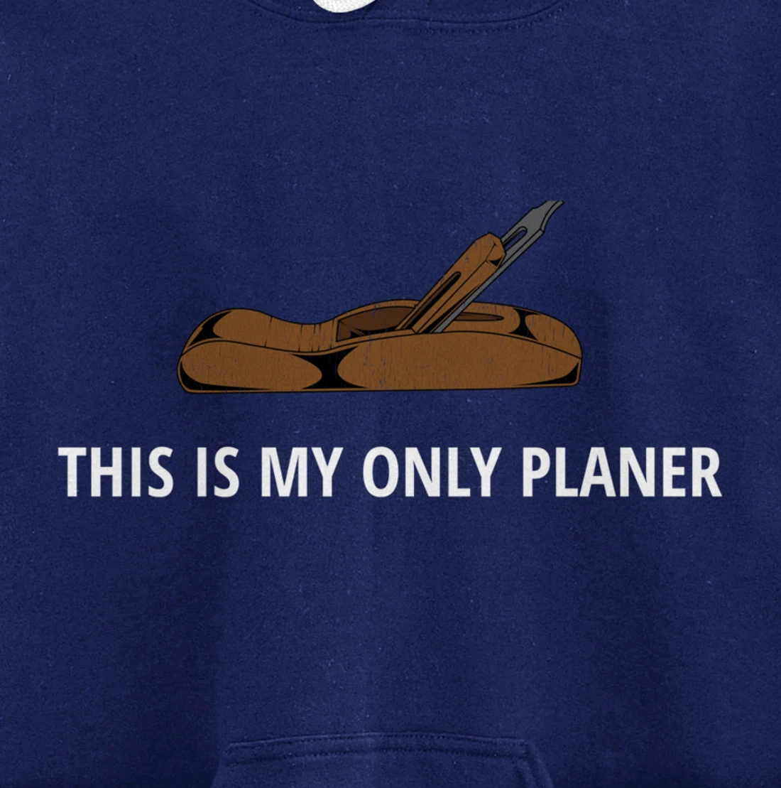 Funny This Is My Only Planer Woodworking Pun Pullover Hoodie