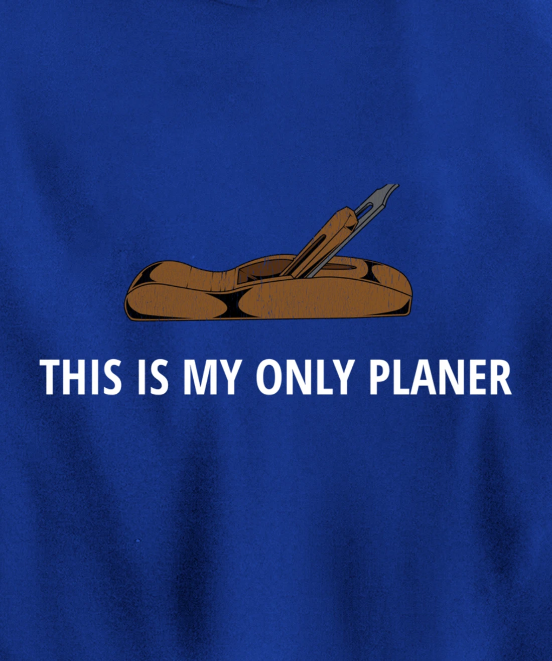 Funny This Is My Only Planer Woodworking Pun Pullover Hoodie
