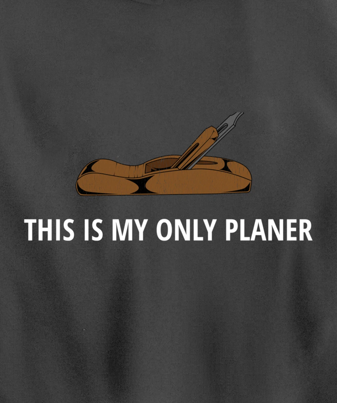 Funny This Is My Only Planer Woodworking Pun Pullover Hoodie