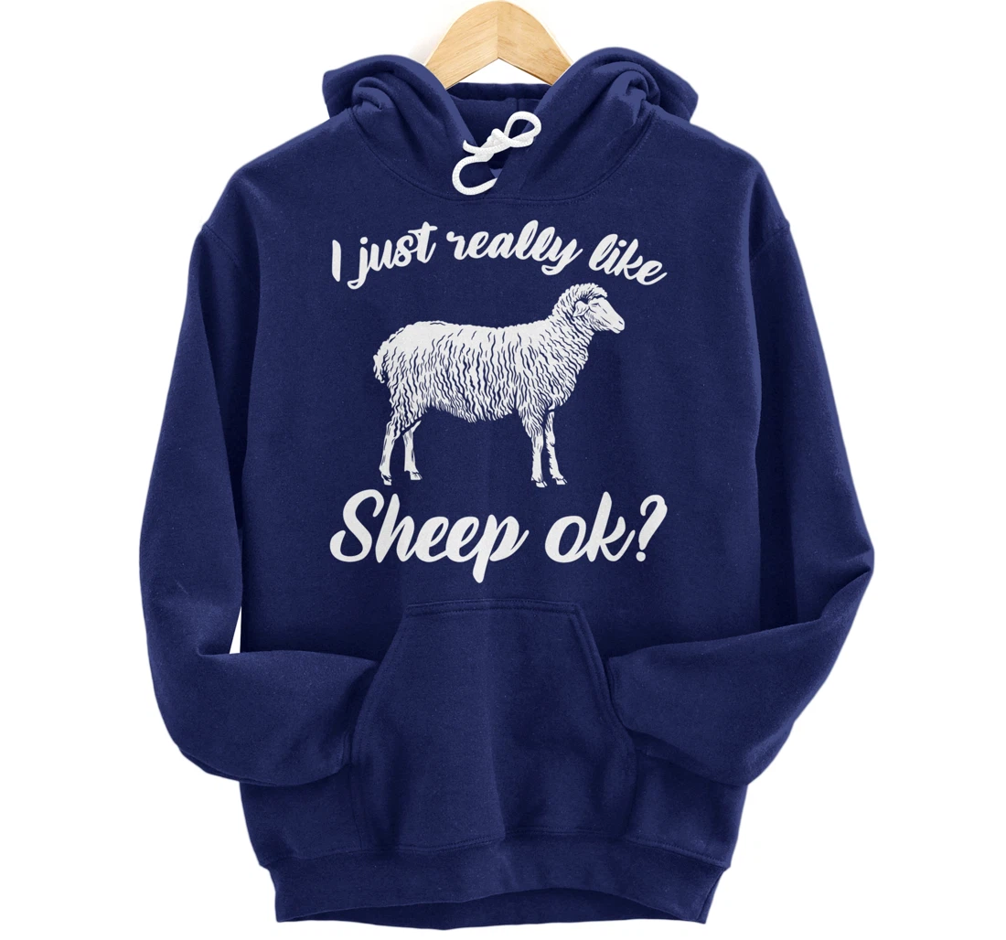 Funny Farming Animals I Just Really Like Sheep Pullover Hoodie