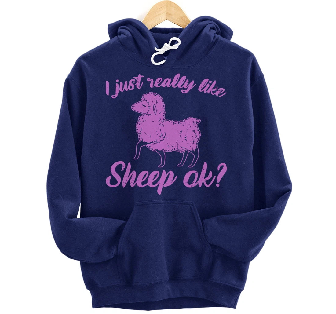 I Just Really Like Sheep Pullover Hoodie