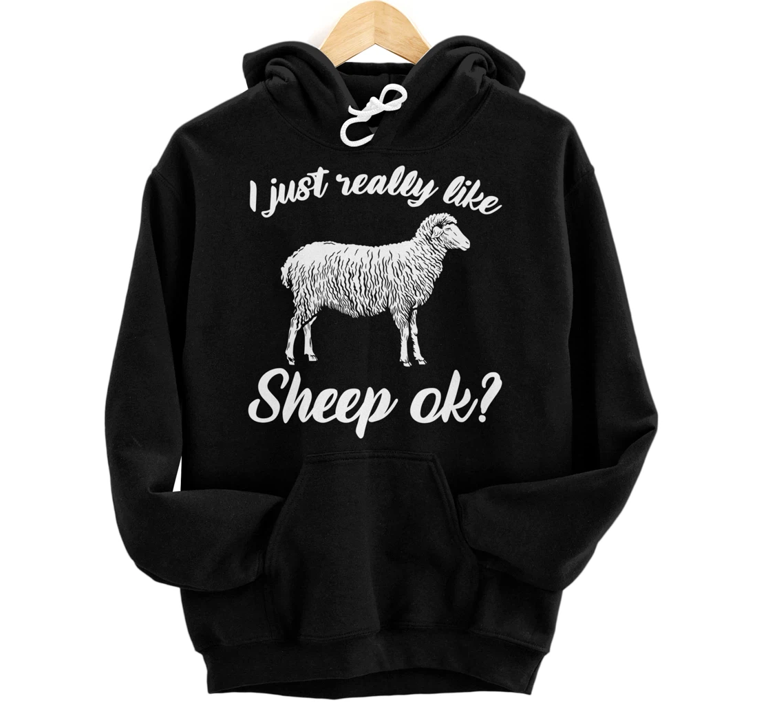 Funny Farming Animals I Just Really Like Sheep Pullover Hoodie