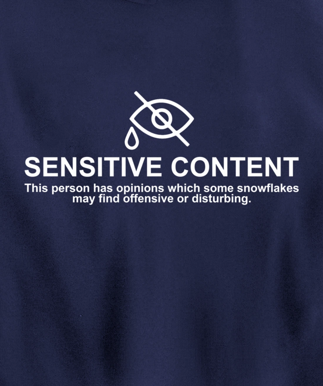 Sensitive Content This Person Has Opinions Which Some Shirt Pullover Hoodie