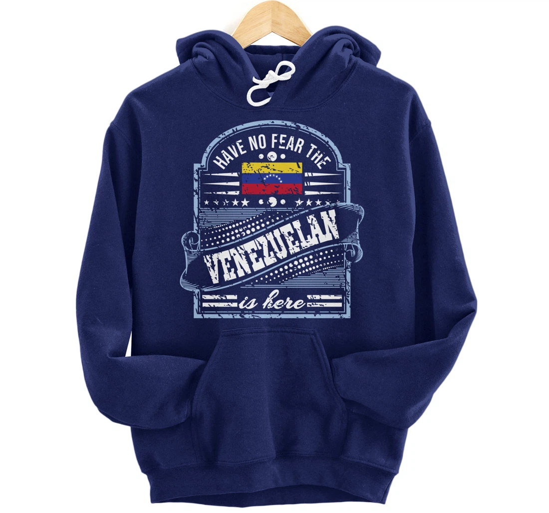 Venezuela is not afraid, Venezuelan is here Pullover Hoodie