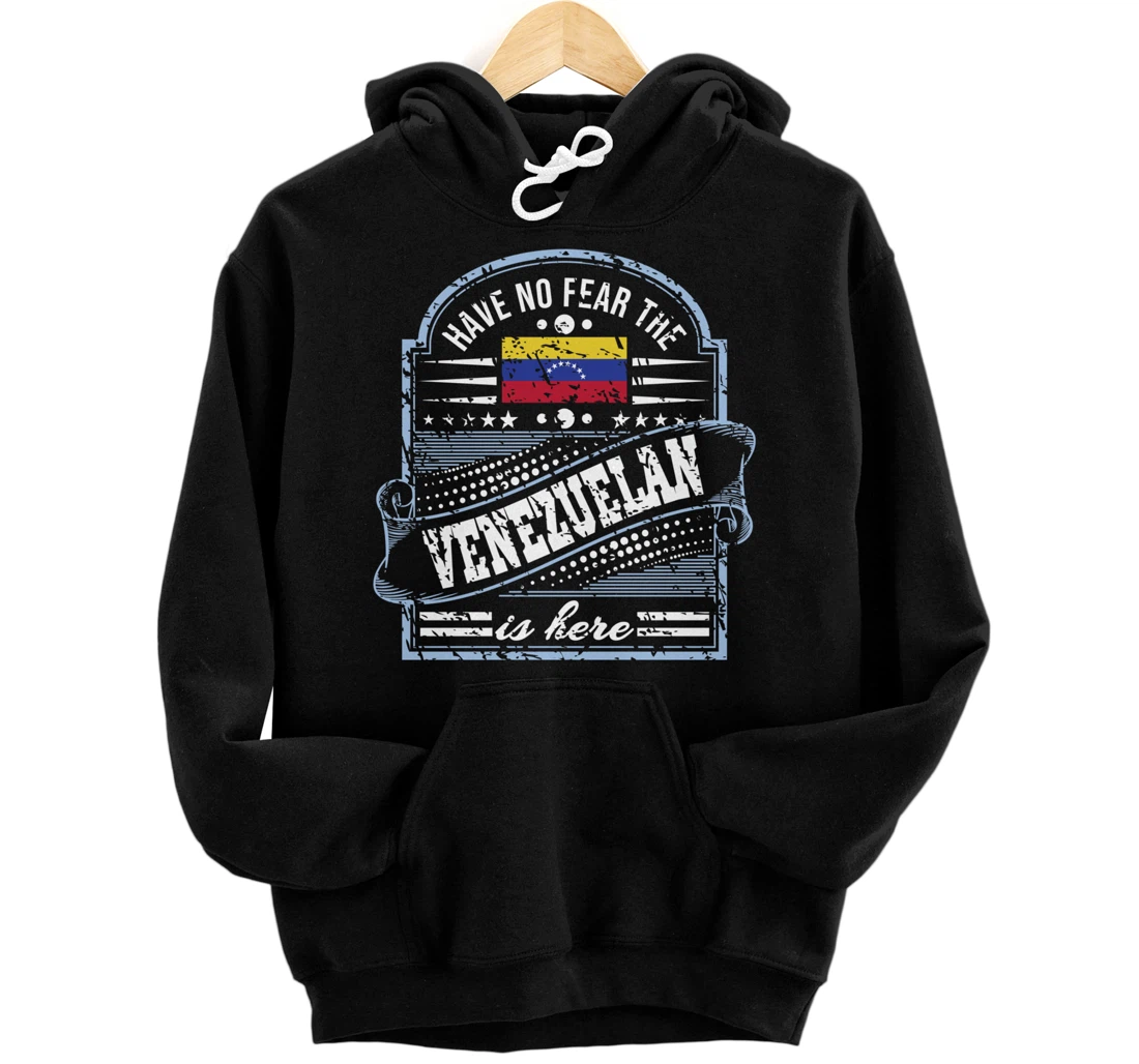 Venezuela is not afraid, Venezuelan is here Pullover Hoodie