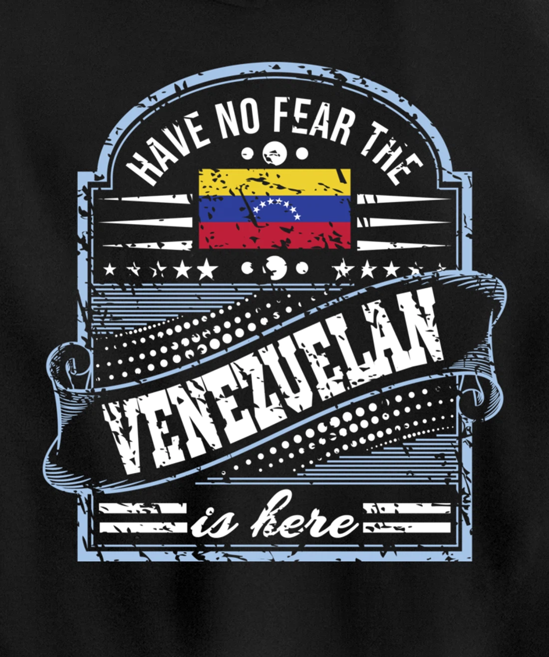 Venezuela is not afraid, Venezuelan is here Pullover Hoodie