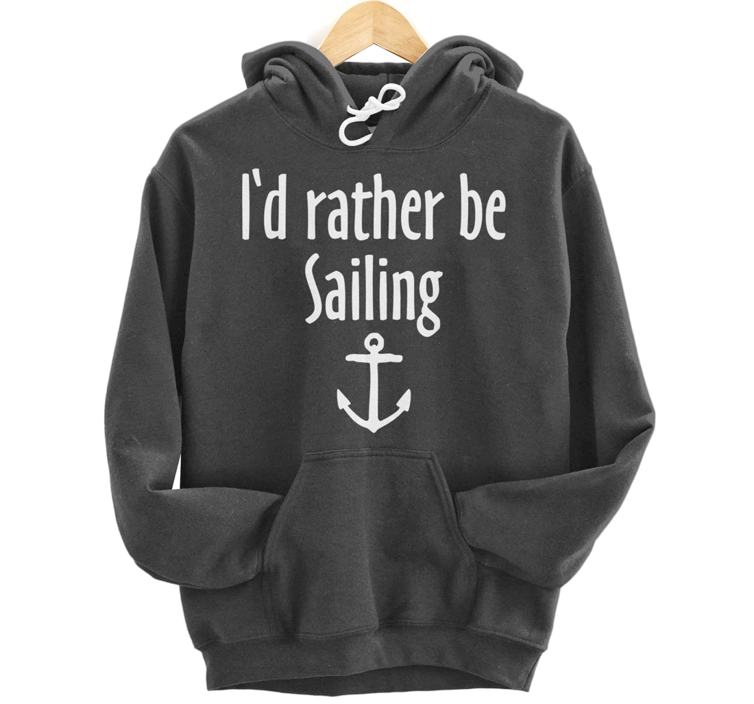 I'd rather be Sailing (White) Sail Pullover Hoodie