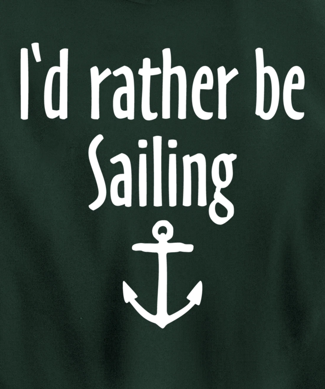 I'd rather be Sailing (White) Sail Pullover Hoodie