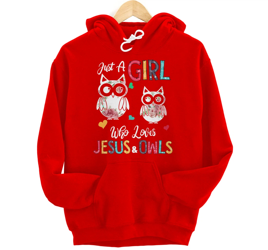 Just a Girl Who Loves Jesus And Owls Costume Christian Pullover Hoodie