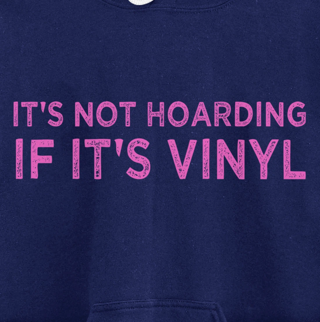 It's Not Hoarding If It's Vinyl Album Record Collector Lover Pullover Hoodie