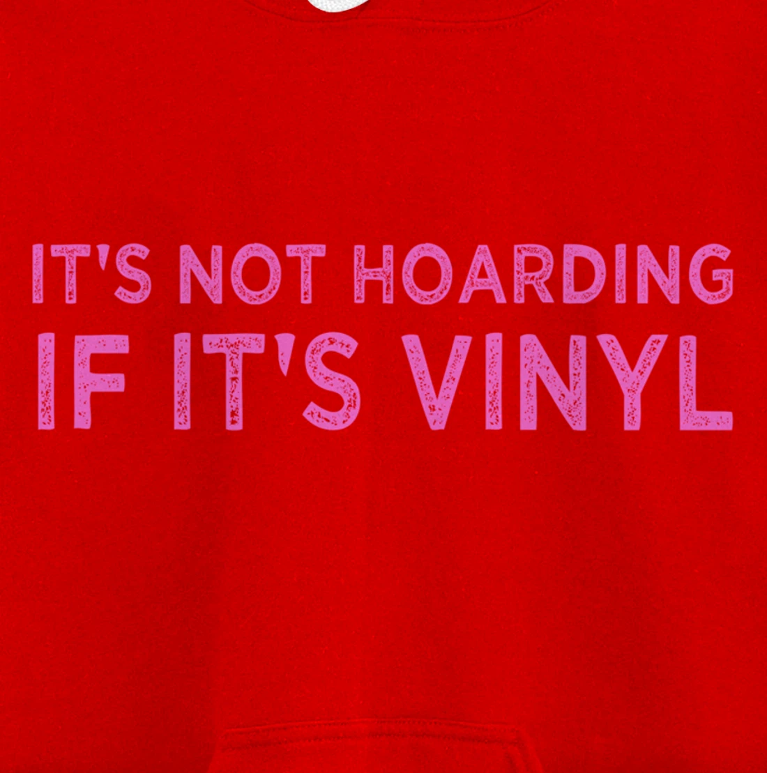 It's Not Hoarding If It's Vinyl Album Record Collector Lover Pullover Hoodie