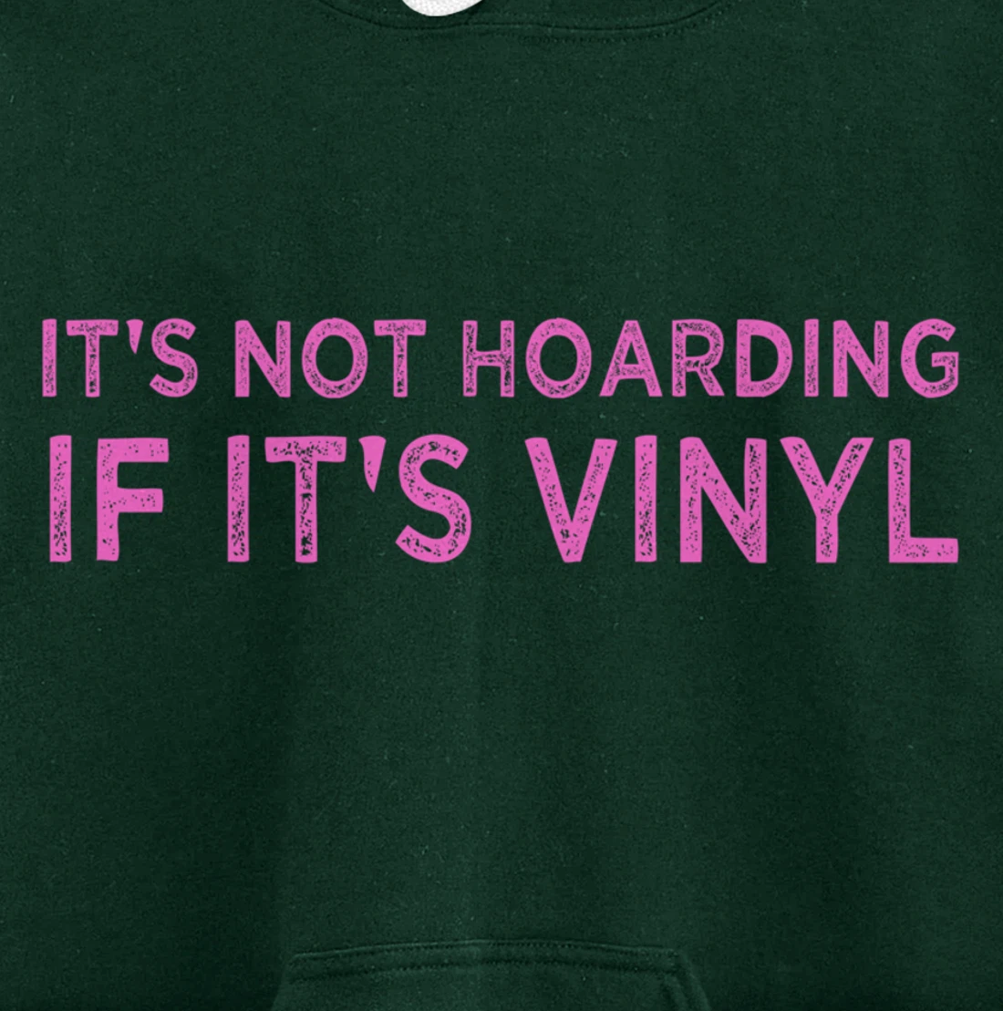 It's Not Hoarding If It's Vinyl Album Record Collector Lover Pullover Hoodie