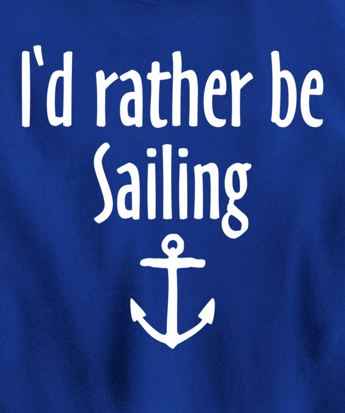 I'd rather be Sailing (White) Sail Pullover Hoodie
