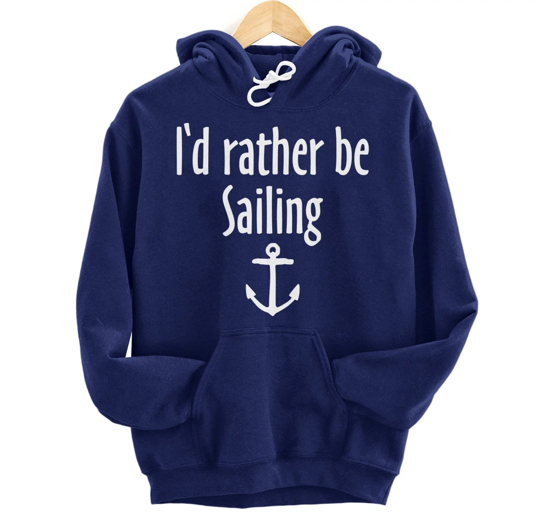 I'd rather be Sailing (White) Sail Pullover Hoodie
