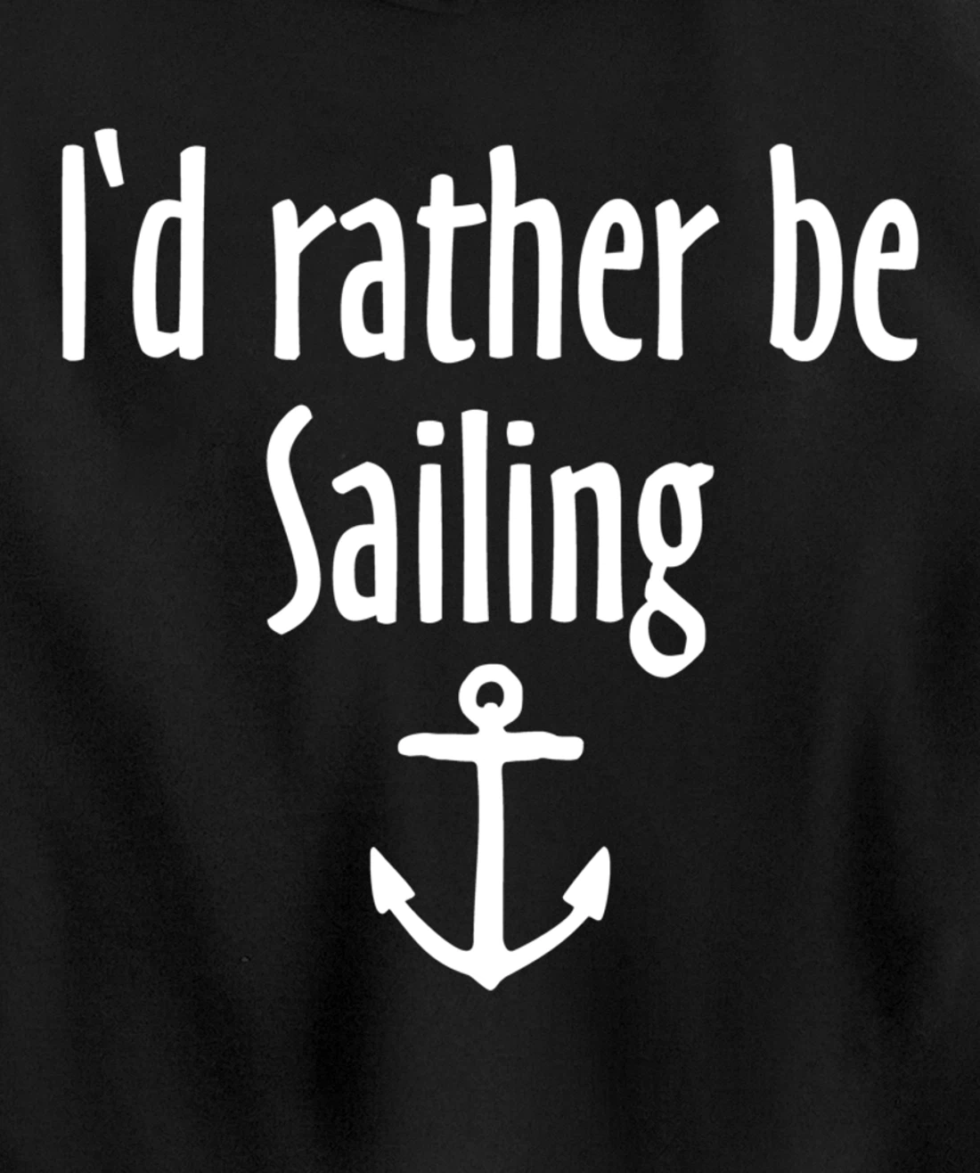 I'd rather be Sailing (White) Sail Pullover Hoodie