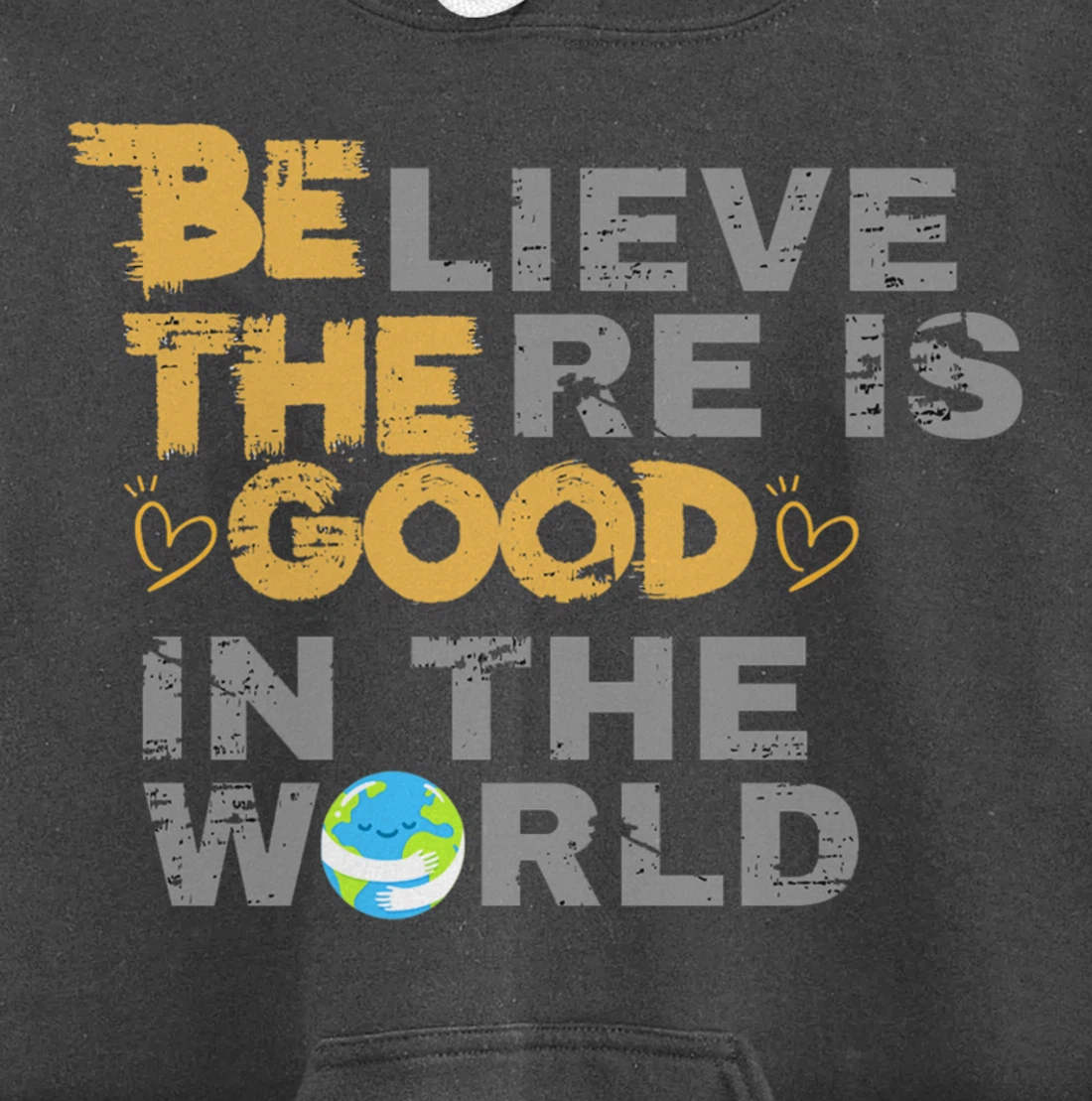 Believe There is Good in the World - Be The Good Pullover Hoodie