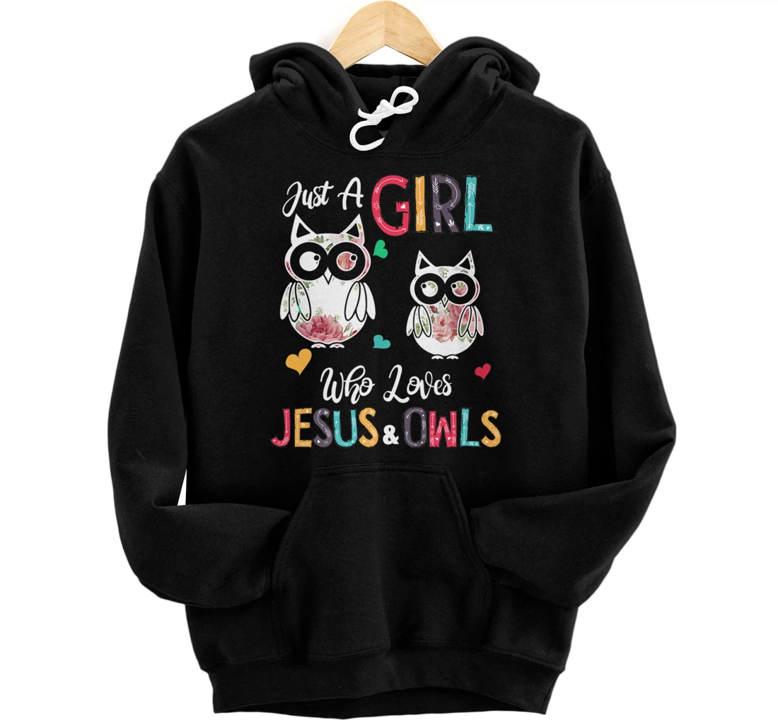 Just a Girl Who Loves Jesus And Owls Costume Christian Pullover Hoodie