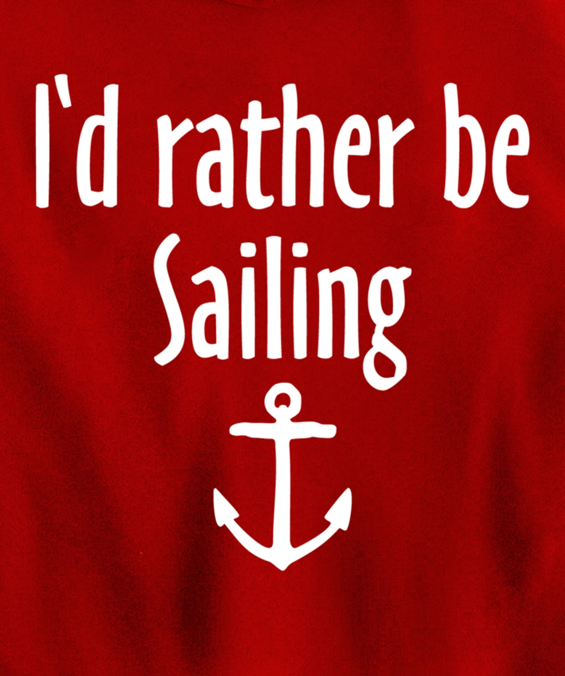 I'd rather be Sailing (White) Sail Pullover Hoodie