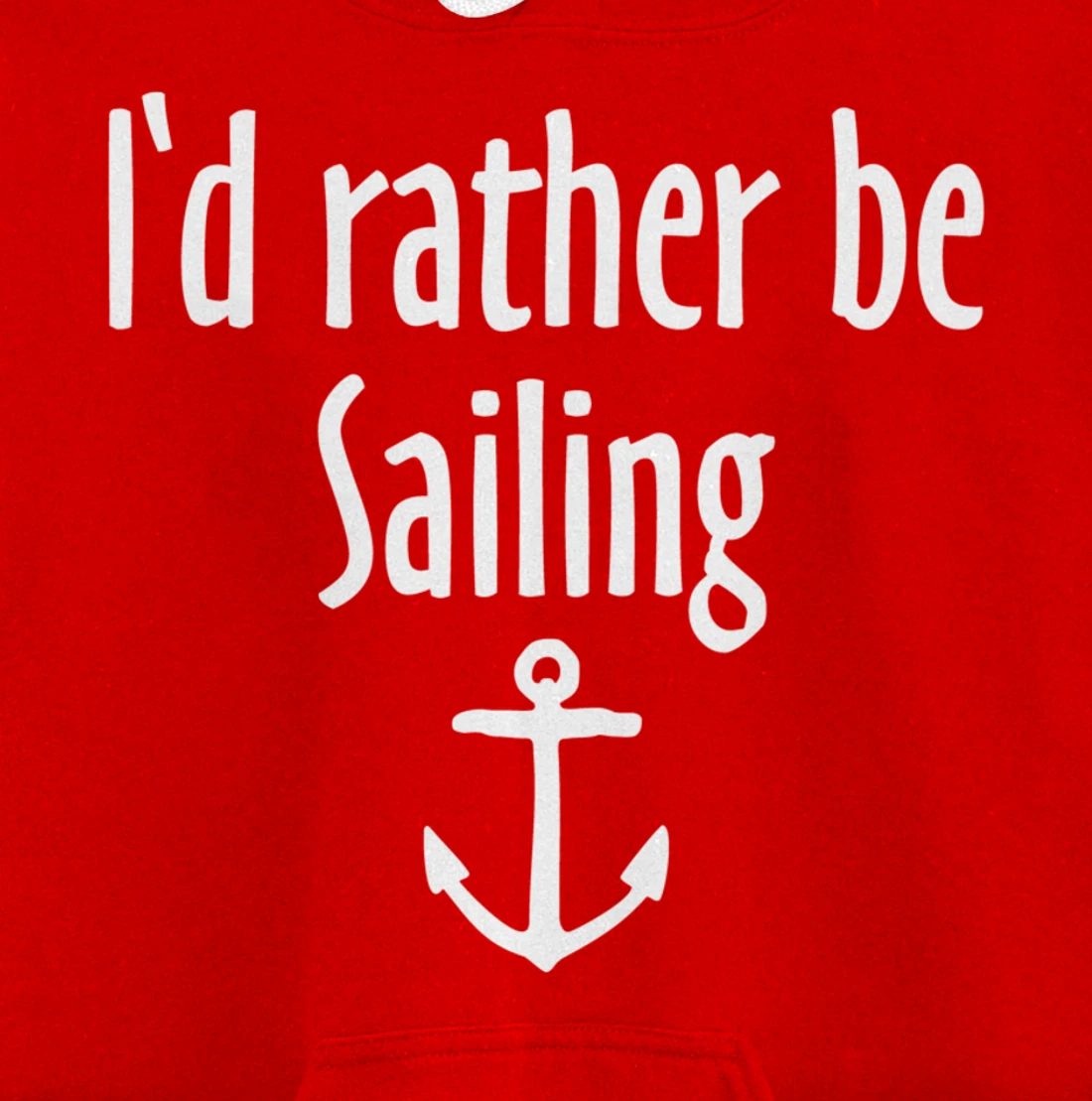I'd rather be Sailing (White) Sail Pullover Hoodie