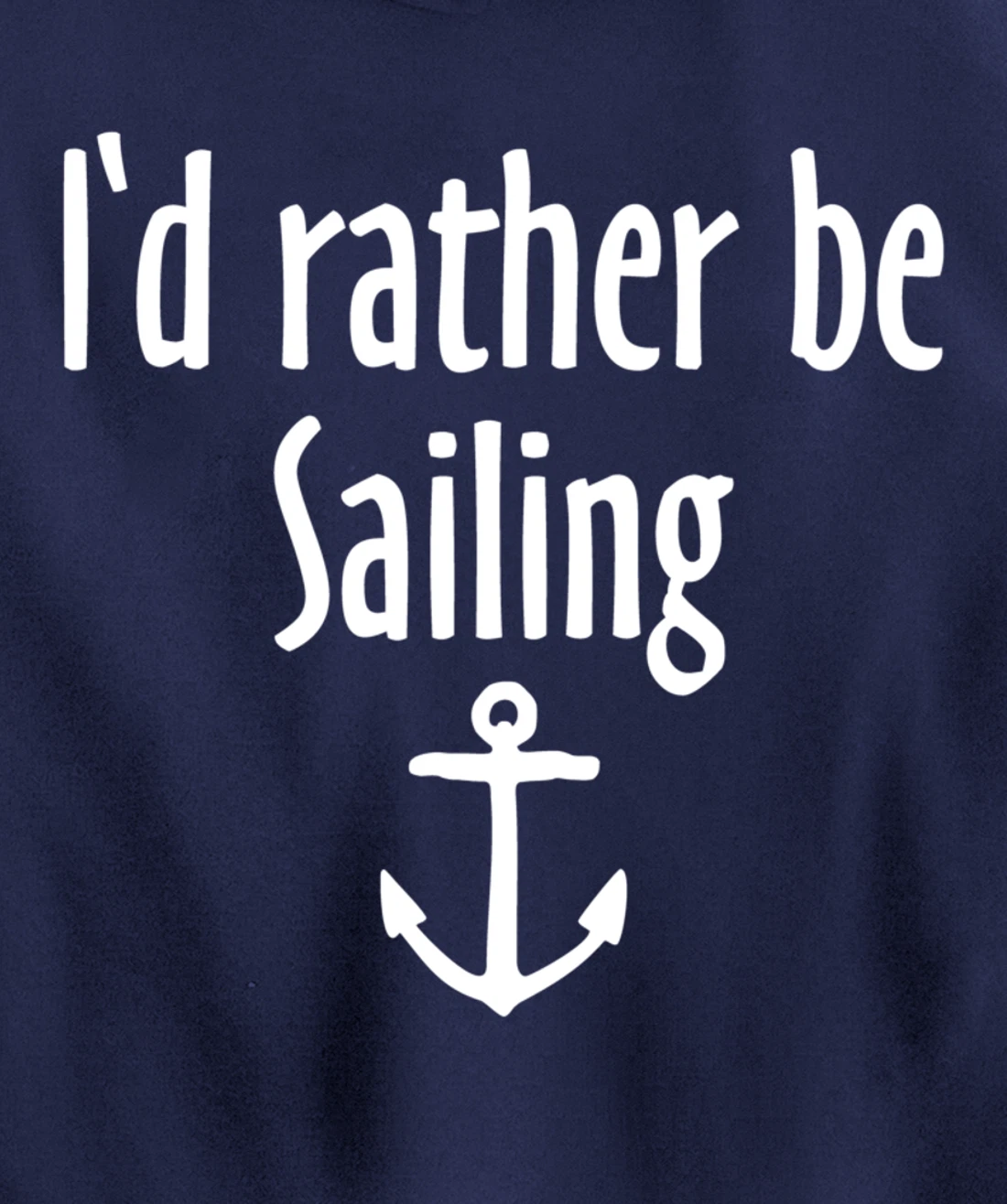 I'd rather be Sailing (White) Sail Pullover Hoodie