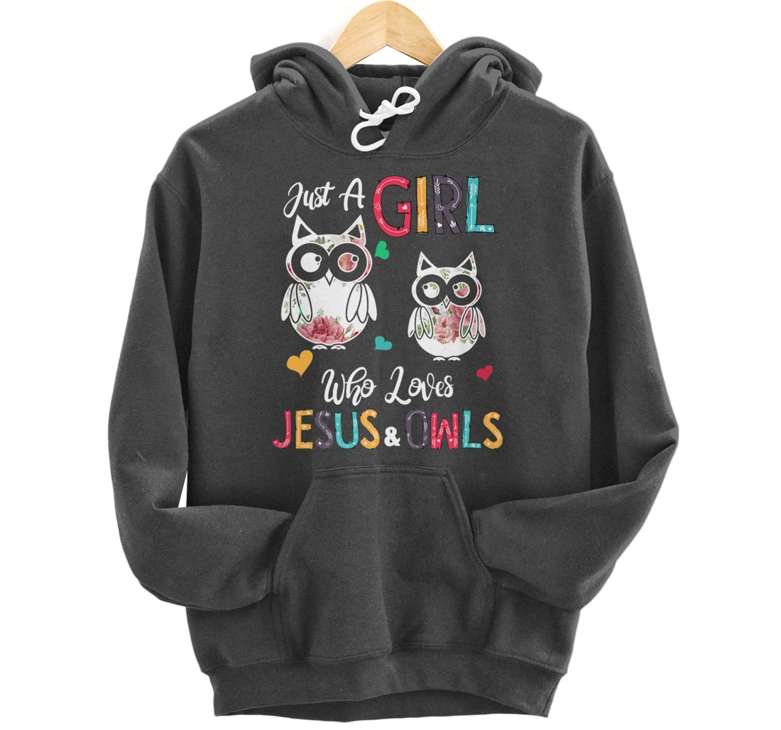 Just a Girl Who Loves Jesus And Owls Costume Christian Pullover Hoodie