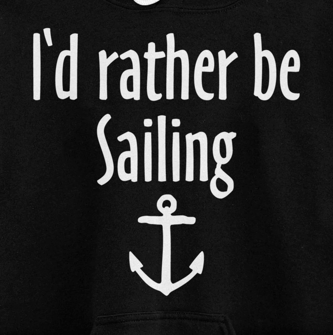 I'd rather be Sailing (White) Sail Pullover Hoodie