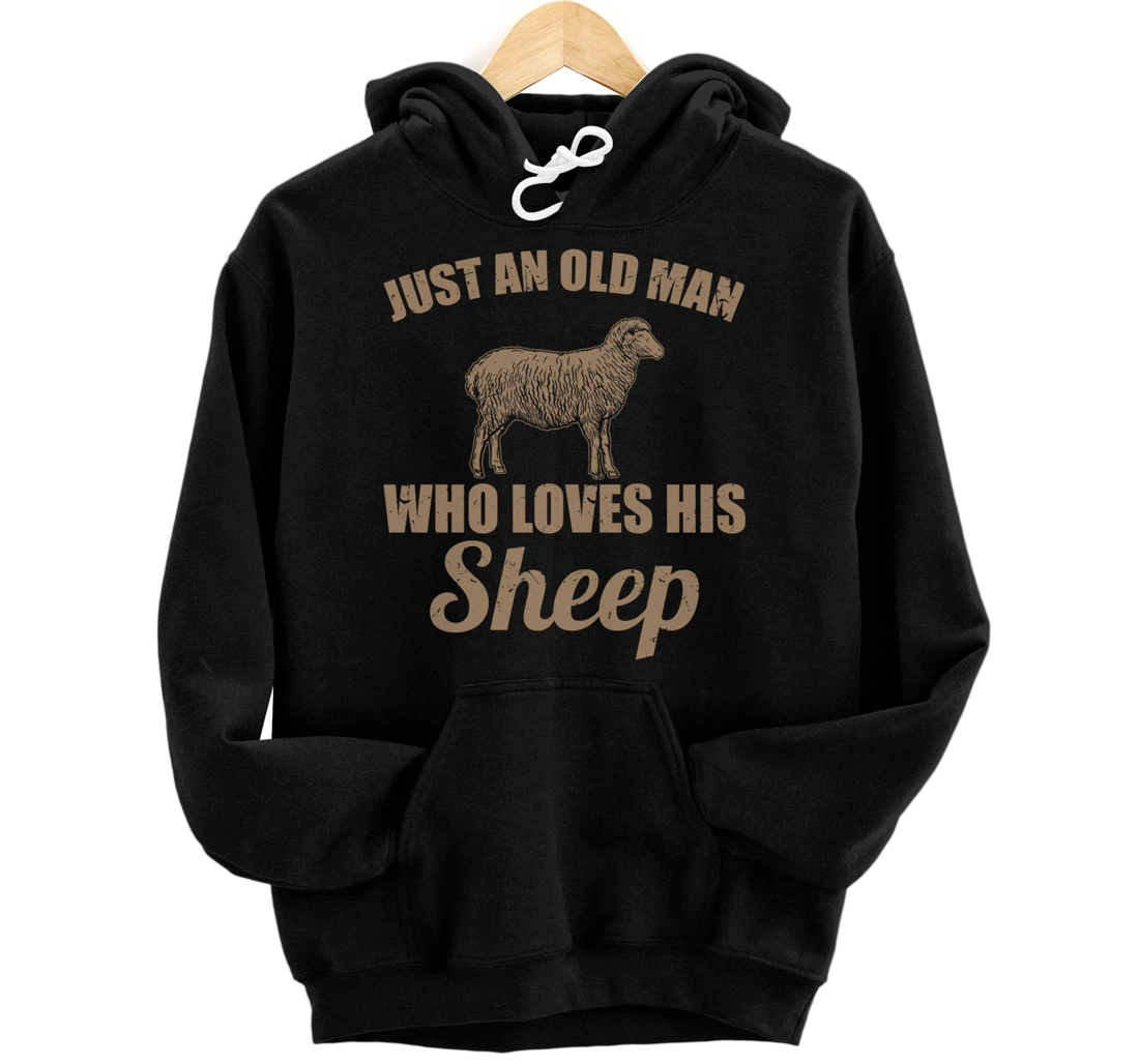 Farmer Just An Old Man Who Loves His Sheep Pullover Hoodie