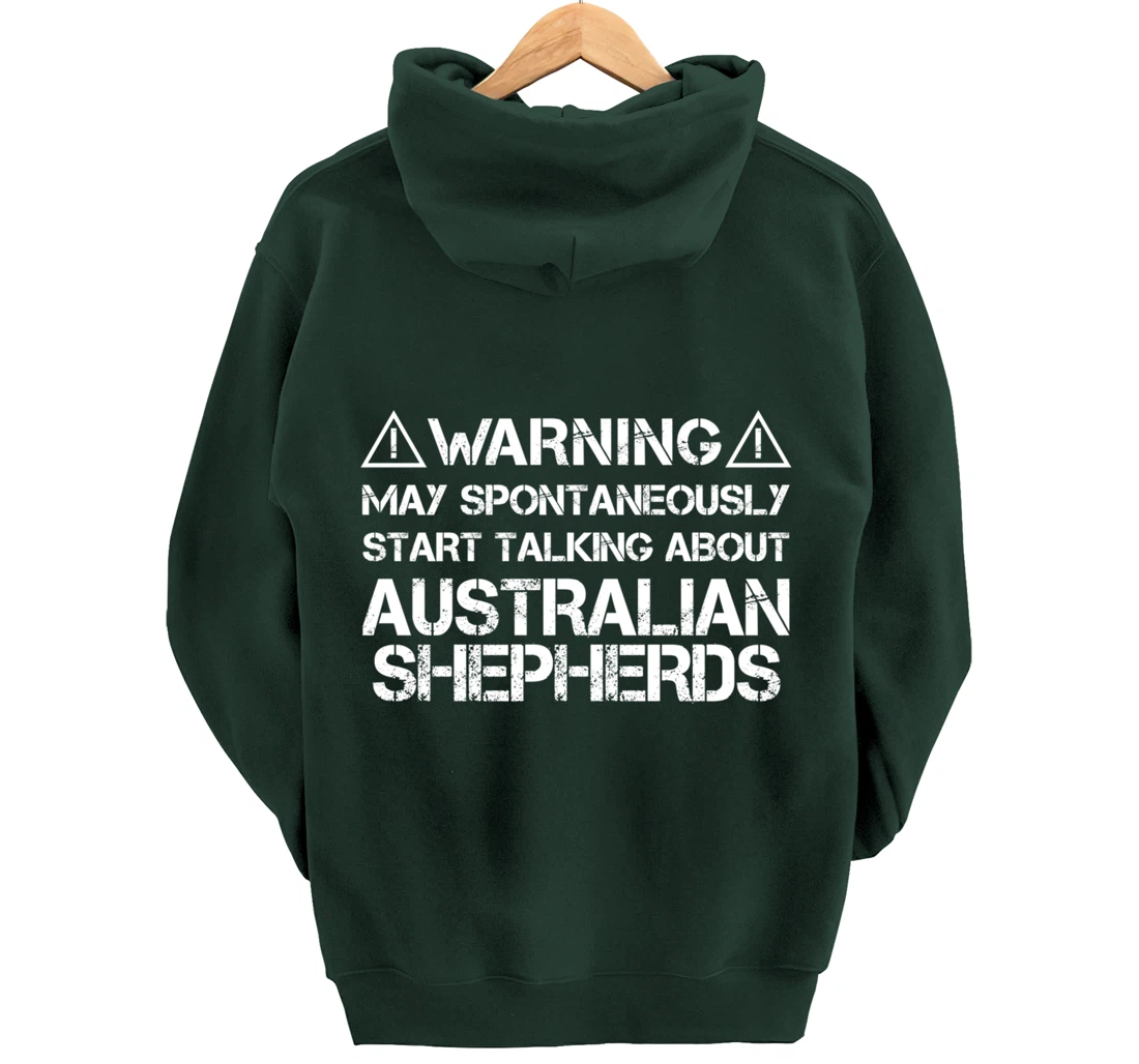 Warning May Start Talking About Australian Shepherds Pullover Hoodie