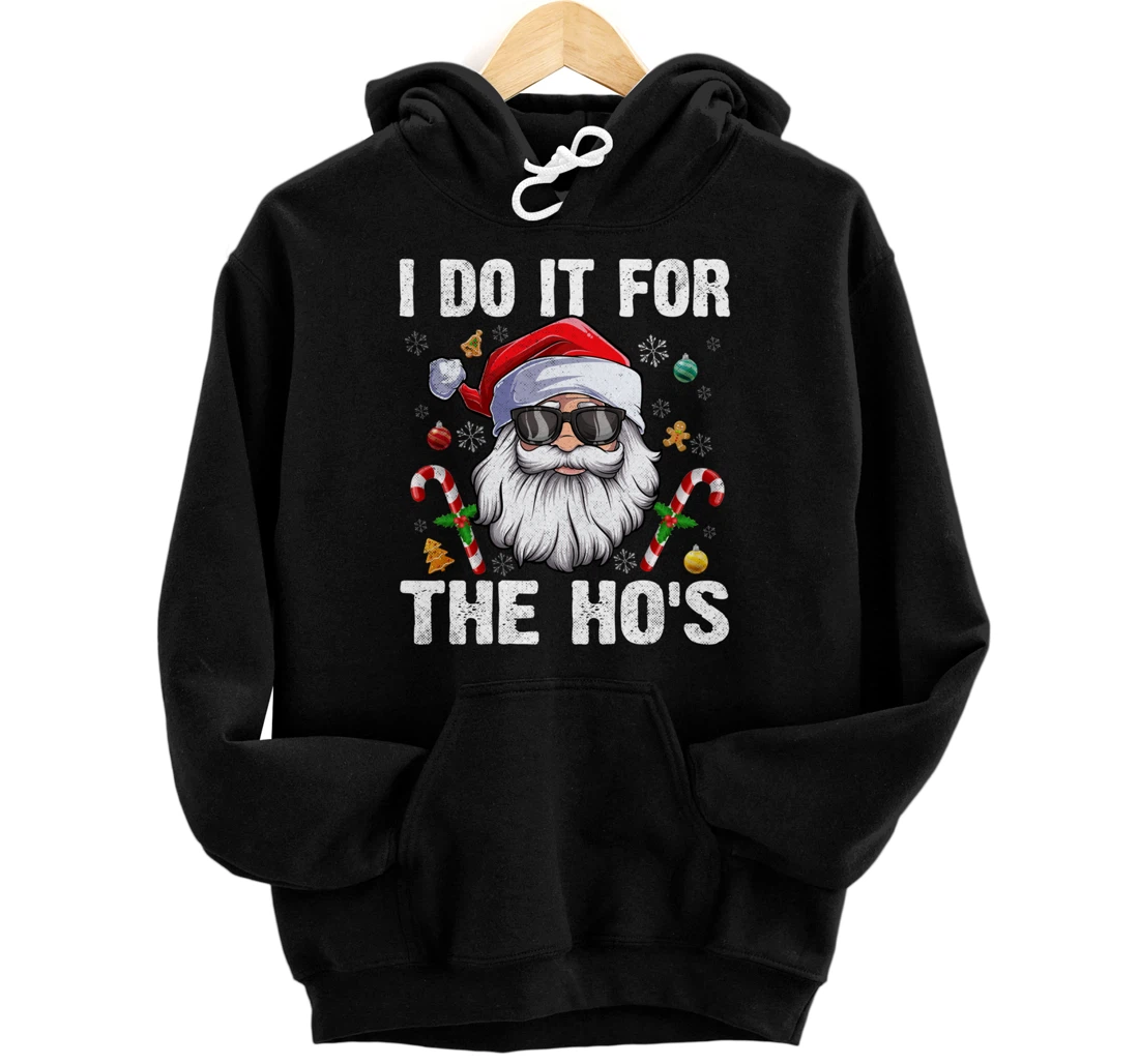 Vintage I Do It For The Ho's Funny Santa in sunglasses Xmas Pullover Hoodie