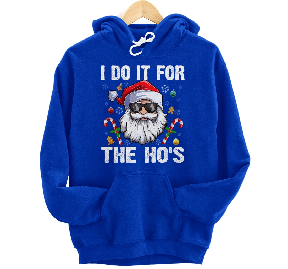 Vintage I Do It For The Ho's Funny Santa in sunglasses Xmas Pullover Hoodie
