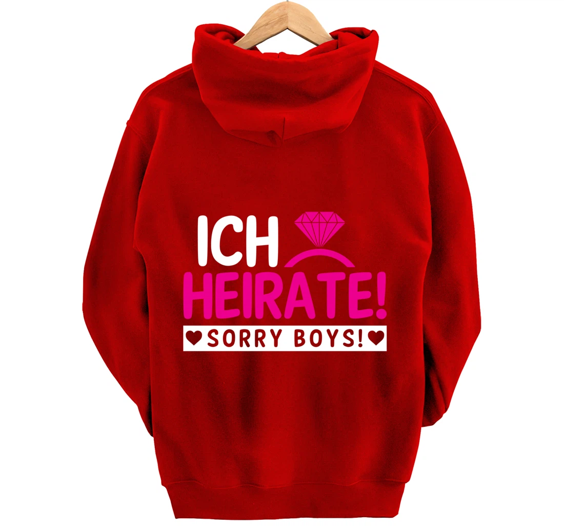 I marry, sorry Boys | Bachelor party Pullover Hoodie