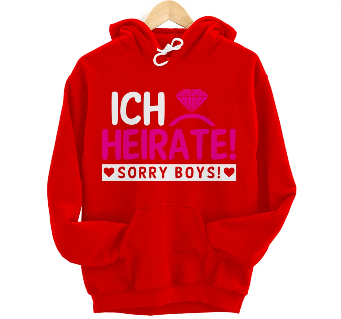 I marry, sorry Boys | Bachelor party Pullover Hoodie