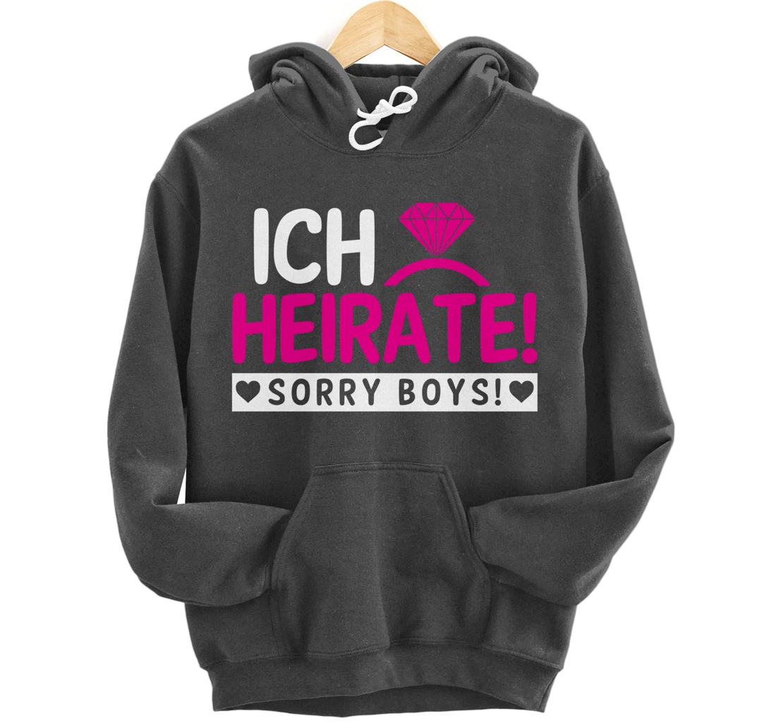 I marry, sorry Boys | Bachelor party Pullover Hoodie