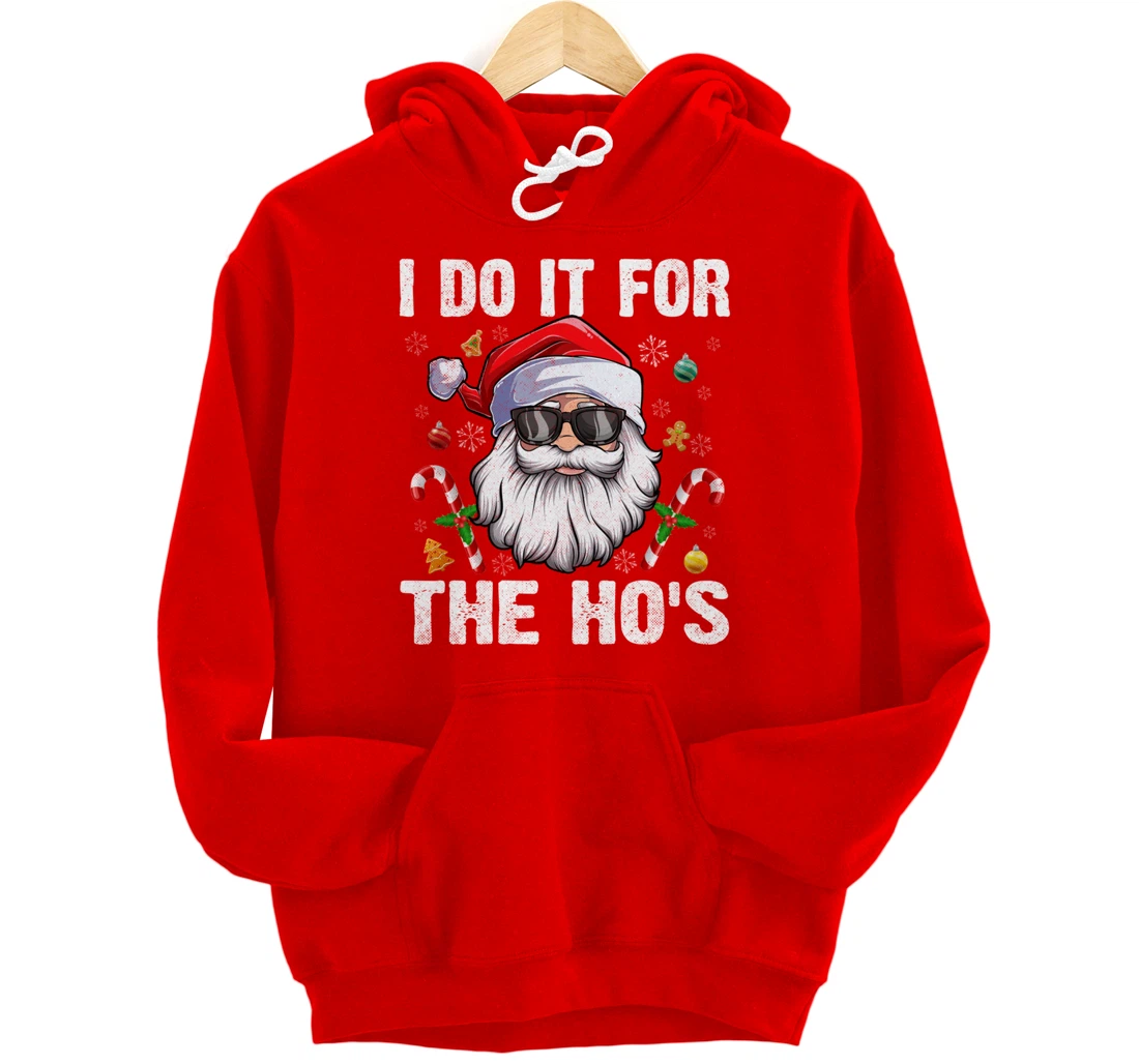 Vintage I Do It For The Ho's Funny Santa in sunglasses Xmas Pullover Hoodie