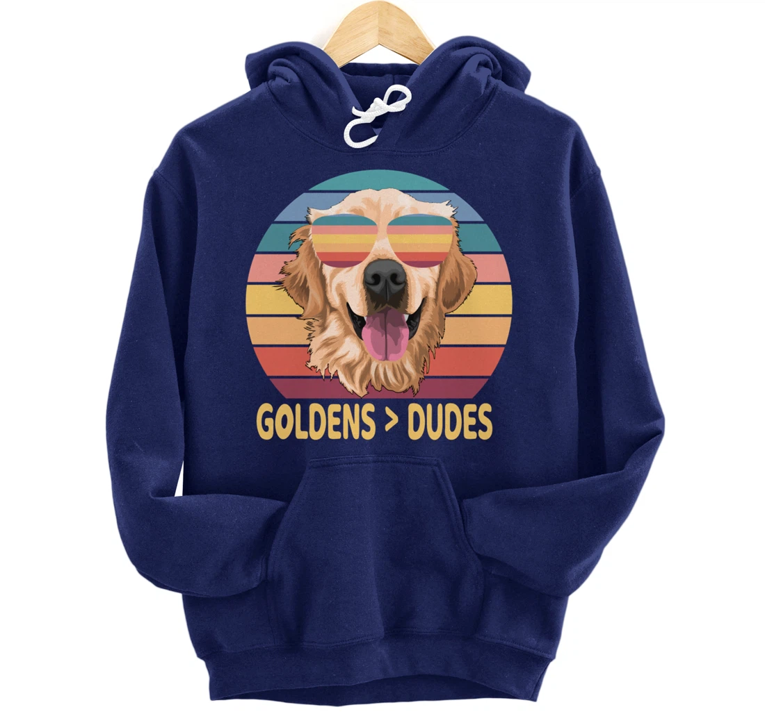 Golden Retrievers Over Dudes Pullover Hoodie