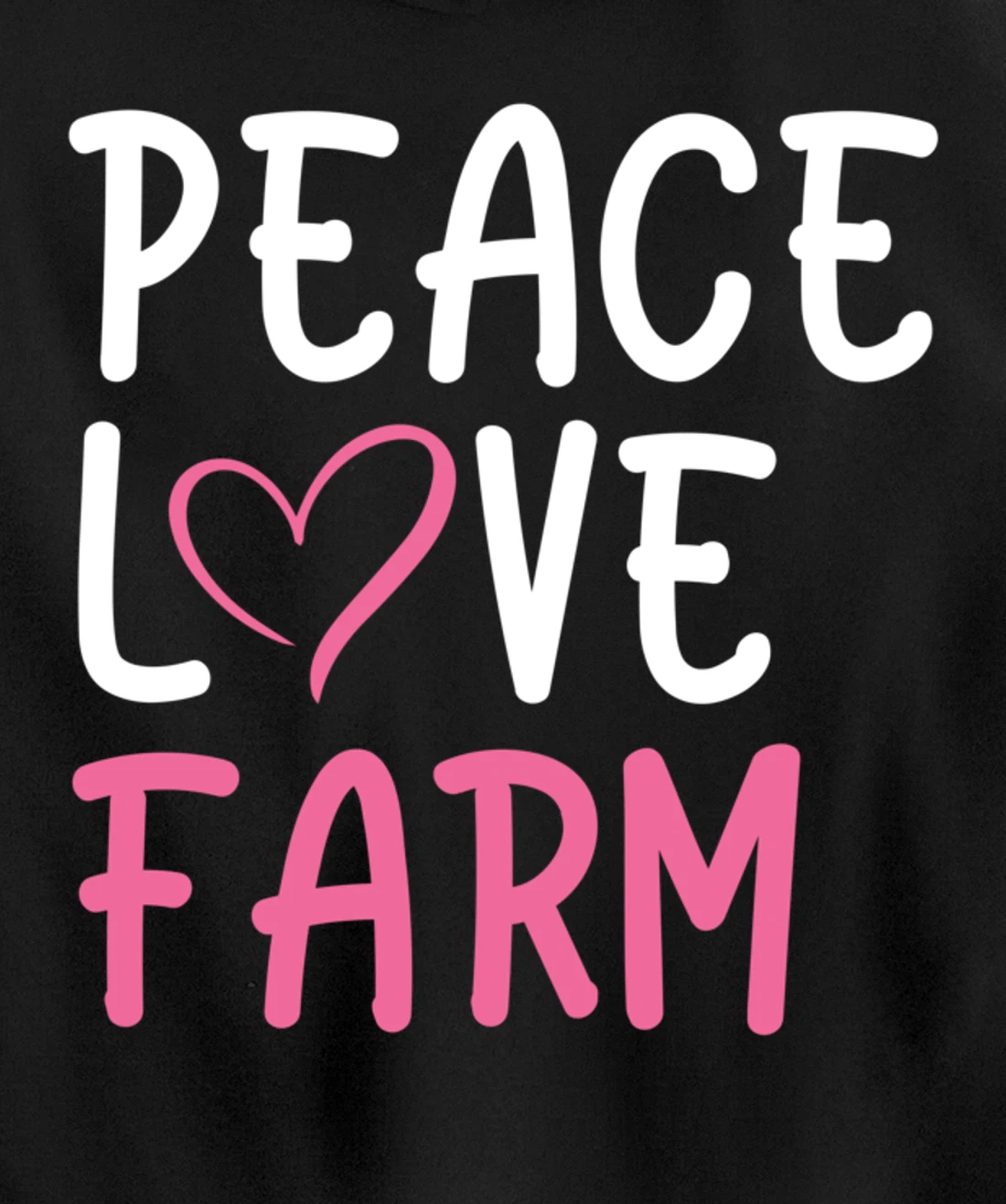 Funny Farm Love Peace Graphic for Women and Girls Farmer Pullover Hoodie