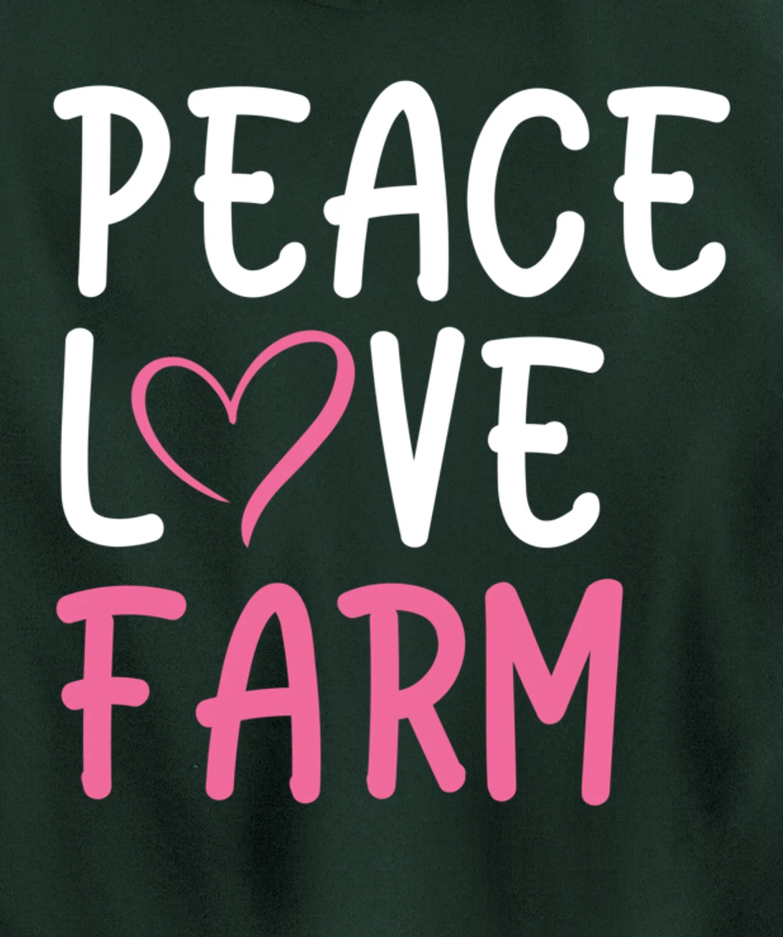Funny Farm Love Peace Graphic for Women and Girls Farmer Pullover Hoodie
