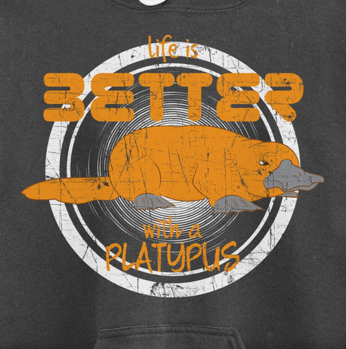 Platypus Design Life Is Better With A Platypus Pullover Hoodie