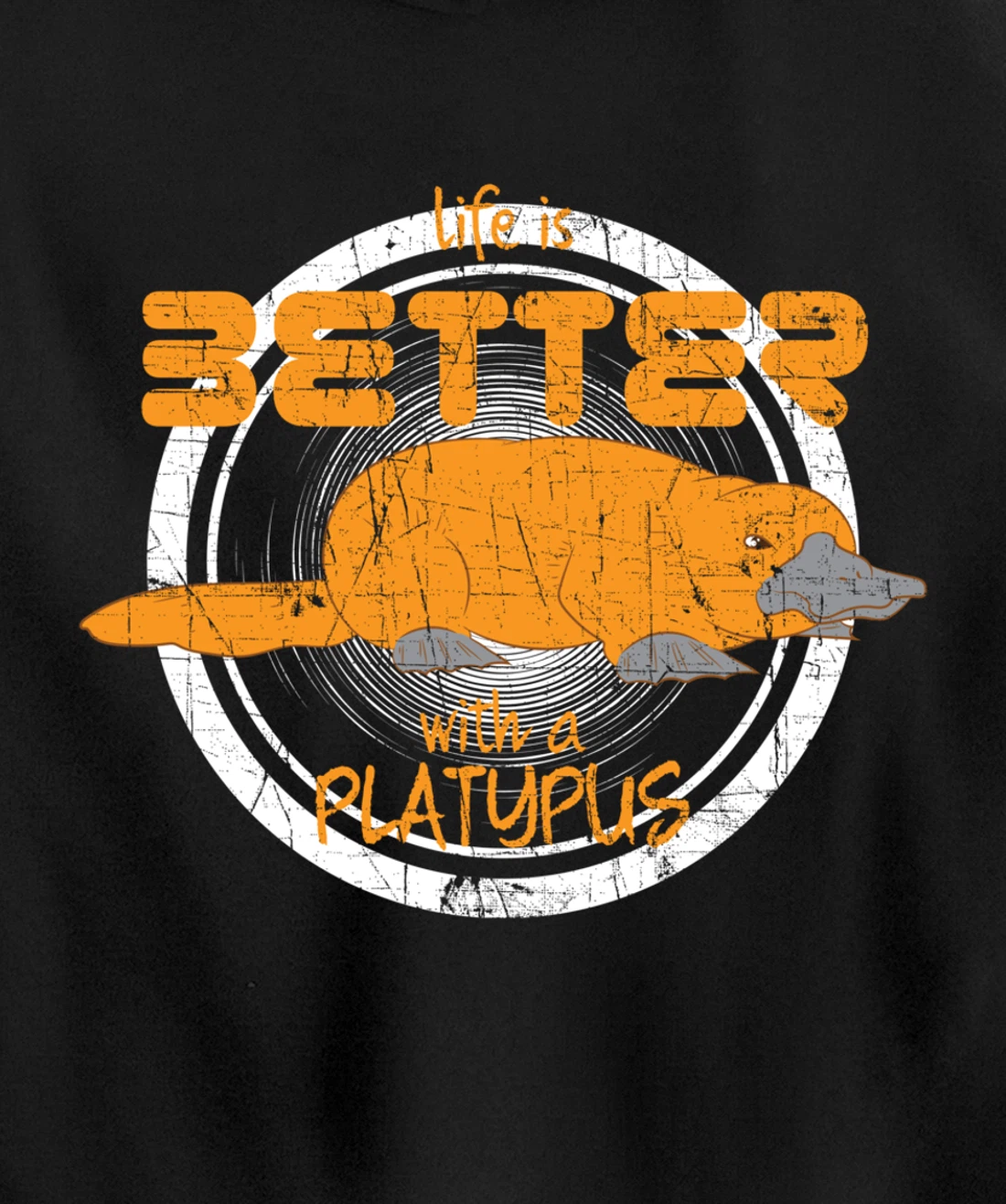 Platypus Design Life Is Better With A Platypus Pullover Hoodie